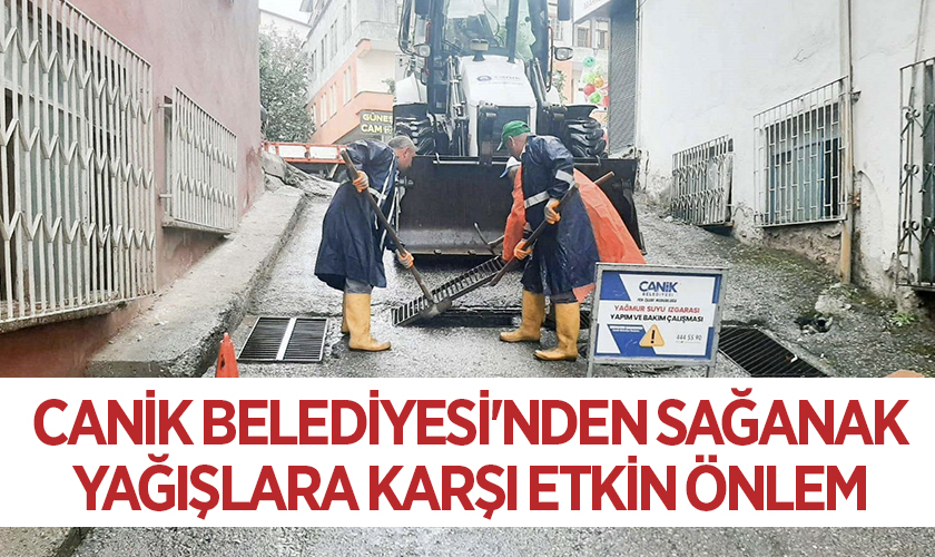 Canik Belediyesi'nden Sağanak Yağışlara Karşı Etkin Önlem